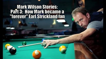 Mark Wilson Stories:  Part 4:  How Mark became a "forever" Earl Strickland fan