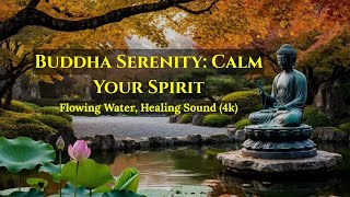 Gautam Buddha Serenity: Calm Your Spirit | Flowing Water & Tibetan Bowls for Meditation (4K)