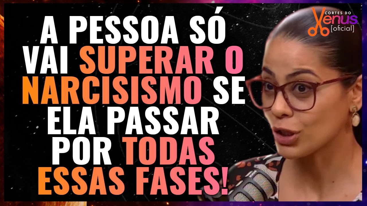 COMO uma PESSOA DEIXA de SER NARCISISTA?