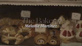 The Bakery [lyrics] \/\/ Melanie Martinez