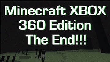 Minecraft XBOX 360 Edition : THE END!!!