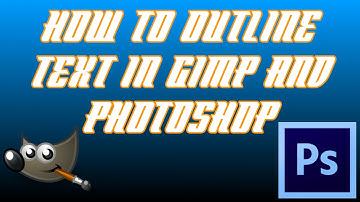 How To Outline Text In Gimp and Photoshop