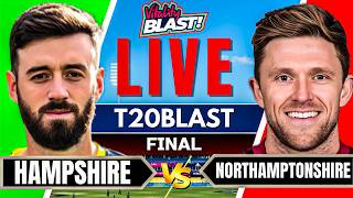 T20 Blast Final live - Northamptonshire vs Hampshire | NOR vs HAM live | Vitality Blast 2026 live screenshot 1