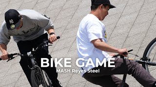 【BIKE GAME】Sento vs Tadashi by MASH Reyes Steel