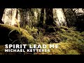 SPIRIT LEAD ME (LIVE | Lyric Video) - Michael Ketterer w. Influence Music