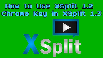 Xsplit Legacy Chroma Key Tutorial