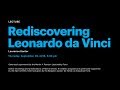 Rediscovering Leonardo da Vinci