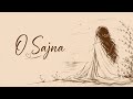 O Sajna | Retro Bollywood Vibes ✨