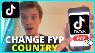 How To Change TikTok FYP Country