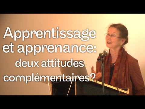 Conférence #2 : Apprentissage et Apprenance : deux attitudes complémentaires ?