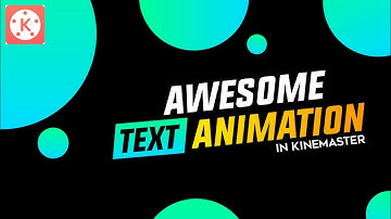 Awesome! Text Animation In Kinemaster || Editing Tutorial | Technical Stupid