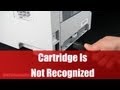 Cartridge Is Not Recognized - Solution!