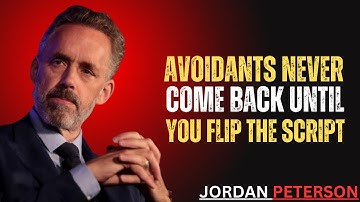 Avoidants Never Come Back… Until You Flip the Script | JORDAN PETERSON #motivationalspeech