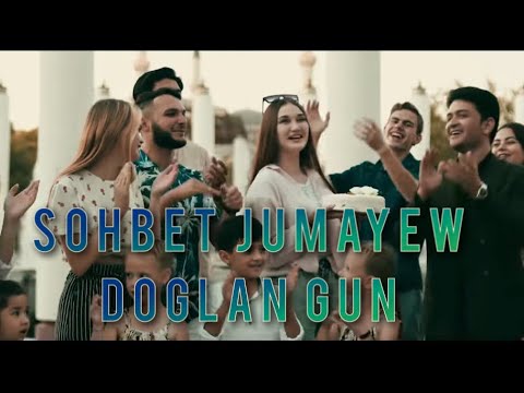 Sohbet Jumayew Doglan gün???