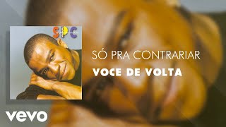 Só Pra Contrariar - Voce De Volta (Áudio Oficial)
