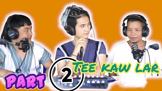 Tee kaw lah can memorize his joke like rapper: kawthoolei Republic podcast (part 2)