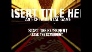 Insert Title Here Part 1 - A Weird Expiermental Game