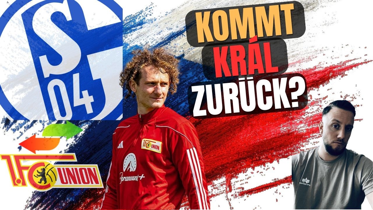 SCHALKE-NEWS🔥Kommt ALEX KRÁL von UNION BERLIN zu SCHALKE 04?!🤔⚽ meine EINSCHÄTZUNG + ALTERNATIVE😉✅