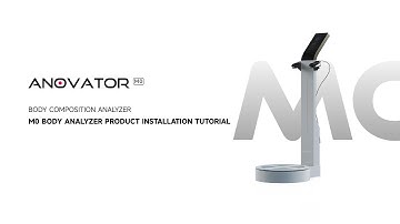 ANOVATOR｜M0 BODY ANALYZER PRODUCT INSTALLATION TUTORIAL