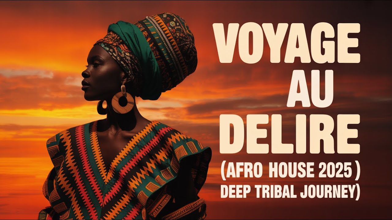 Voyage au Délire (Afro House 2025 | Deep Tribal Journey)