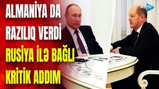 Rusiyanın xəbərdarlığına baxmayaraq Almaniya təhlükəli addımı atdı: Moskvanın cavabı nə olacaq?