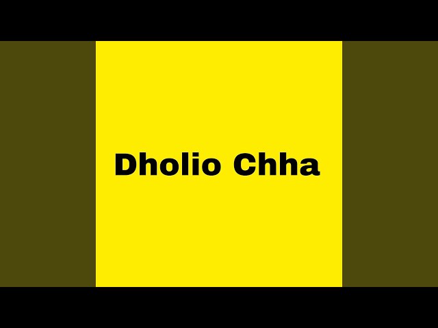 Dholio Chha
