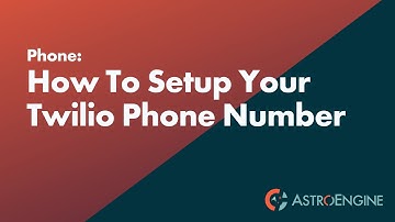 Twilio Phone Number Setup