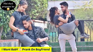 I Want Baby 👶🏻 Prank On Boyfriend || Cute Reaction 🥺 Ft.Anubhav raj || Official Kinjal