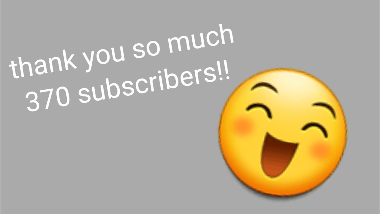 I'm gotta 370 subscribers! - YouTube