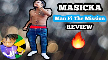 Masicka - Man Fi The Mission (Review) Coming Soon🔥