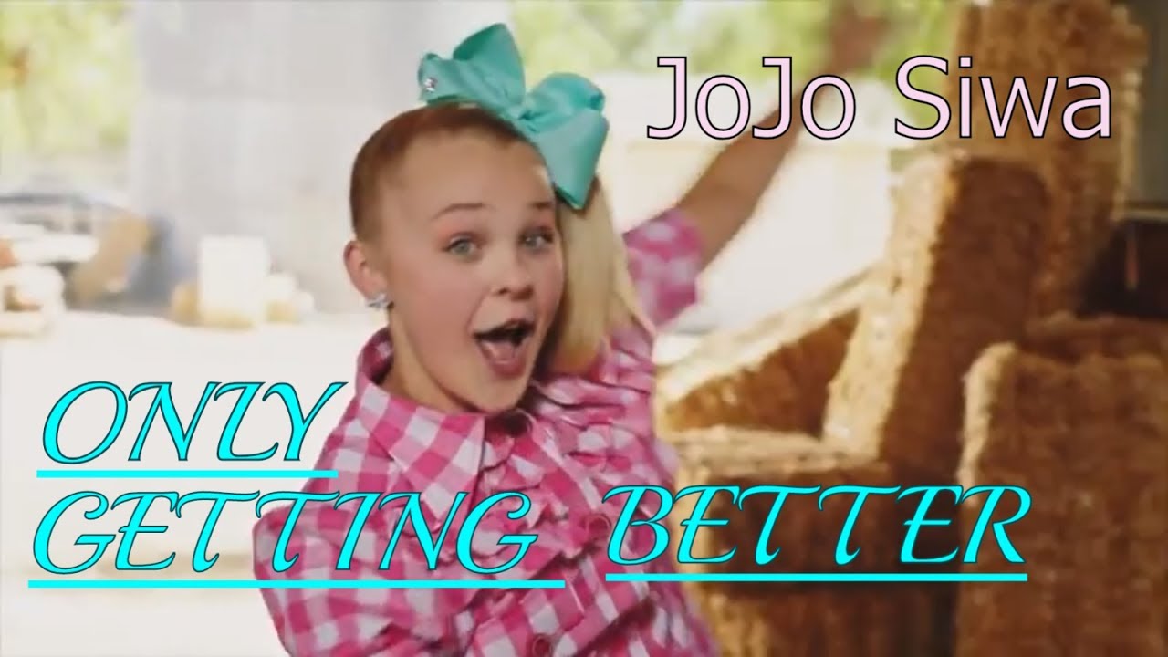 JoJo Siwa Songs - Only Getting Better - YouTube