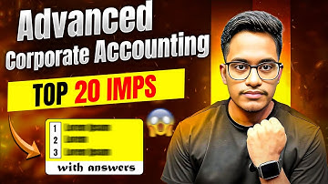 Advanced Corporate Accounting Important Questions || 5th Sem B.com Important Questions