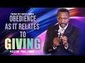 OBEDIENCE AS IT RELATES TO GIVING | BY PASTOR PAUL