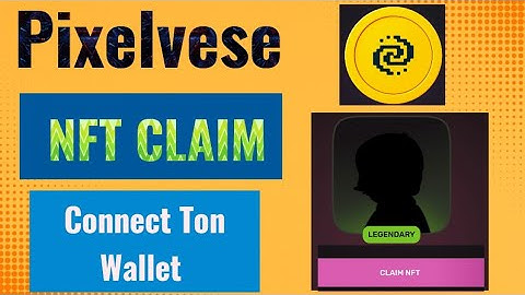 Pixelverse NFT Claim | Pixelverse Connect Ton Wallet To Withdrawal NFT | Pixeltap NFT Error Problem