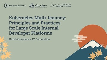 Kubernetes Multi-tenancy: Principles and Practices for Large Scale Internal Deve... Hiroshi Hayakawa