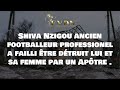 Shiva nzigou ancien footballeur professionnel a failli tre dtruit lui et sa femme par un aptre 