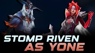 STOP LOSING TO RIVEN AS YONE