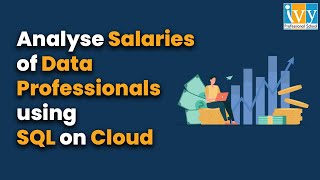 SQL Live Case Study | Analyse Salaries of Data Professionals | SQL | BigQuery | Prateek Agrawal