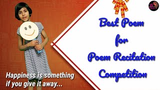 Best poem for school poem recitation Competition | Happiness is something Rhyme, kids happiness song