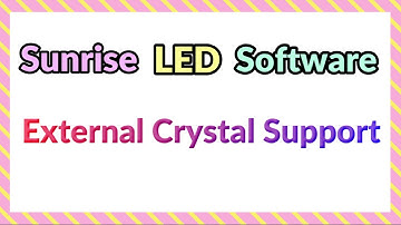 Sunrise LED Software External Crystal Support | Nuvoton controller N76E003
