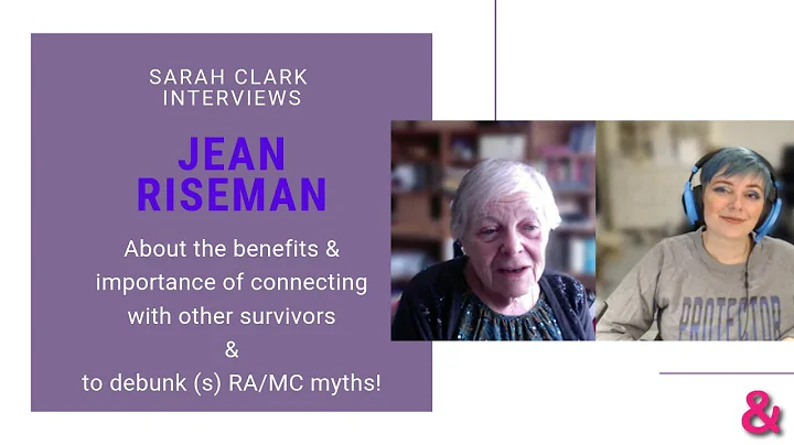 [CC] TW (S)RA & RA/MC - The benefits of connecting with other Survivors  Interviewing  Jean Riseman