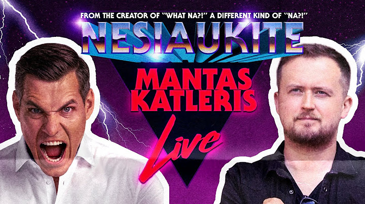 "Nesiaukite live" - Mantas Katleris