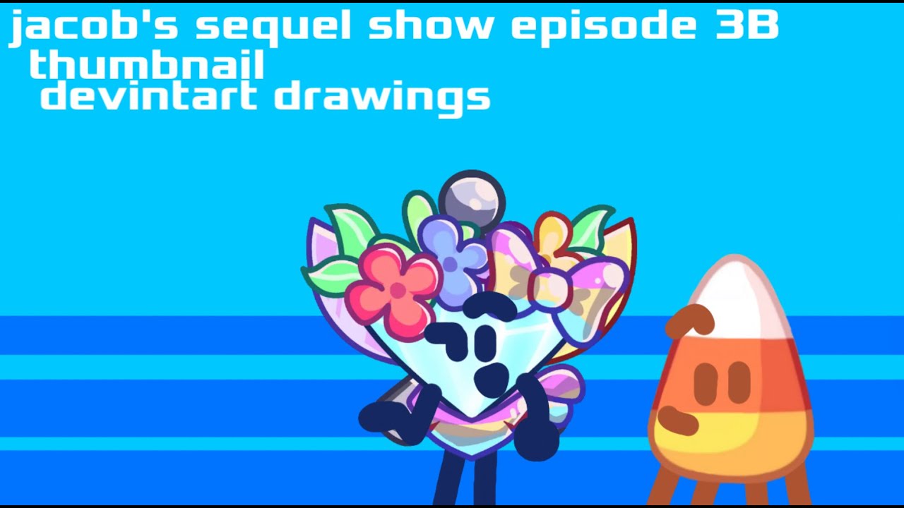 Jacob’s sequel show episode 3B thumbnail [devintart drawings] - YouTube