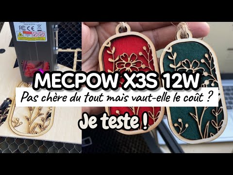Gravures & découpes de qualité + laser pas cher, c’est possible ? Je teste la MECPOW X3S 12W
