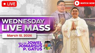 Wednesday Filipino  Mass Today march 18 2026 Fr Jowel Jomarsus Gatus