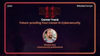 Future-proofing Your Career in Cybersecurity by Nicolas Moy