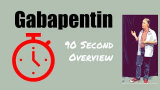 Gabapentin 90 Second Overview Uses, Dosage And Side Effects