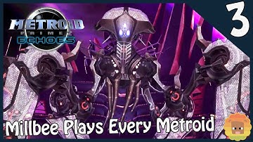 Millbee Plays Every Metroid | Metroid Prime 2: Echoes | Part 3