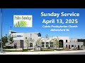 Worship Service April 13, 2025 - Calvin Presbyterian Church, Abbotsford, BC