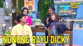 Nunung, Karyawan Kesayangan Bos Dicky Difie | BTS (09/03/24) Part 2